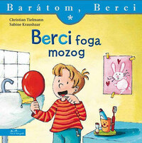 Sabine Kraushaar, Christian Tielmann: Berci foga mozog - Barátom, Berci 1. -  (Könyv)