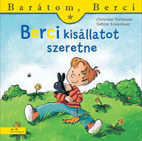 Christian Tielmann, Sabine Kraushaar: Berci kisállatot szeretne - Barátom, Berci 4 -  (Könyv)