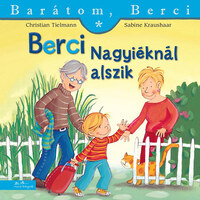 Christian Tielmann, Sabine Kraushaar: Berci Nagyiéknál alszik - Barátom, Berci 6 -  (Könyv)