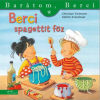 Christian Tielmann: Berci spagettit főz - Barátom, Berci -  (Könyv)