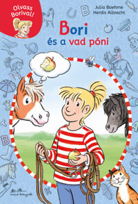 Julia Boehme: Bori és a vad póni - Olvass Borival! 1. -  (Könyv)