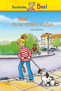 Julia Boehme: Bori és az eltűnt kutya - Barátnőm, Bori -  (Könyv)
