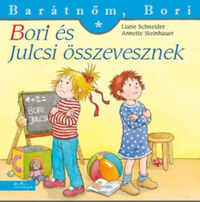 Liane Schneider, Annette Steinhauer: Bori és Julcsi összevesznek - Barátnőm, Bori -  (Könyv)