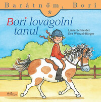 Liane Schneider, Eva Wenzel-Bürger: Bori lovagolni tanul - Barátnőm, Bori 11. -  (Könyv)