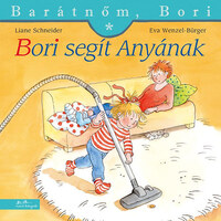 Liane Schneider, Eva Wenzel-Bürger: Bori segít Anyának - Barátnőm, Bori 26. -  (Könyv)