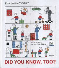 Janikovszky Éva: Did You Know, Too? -  (Könyv)