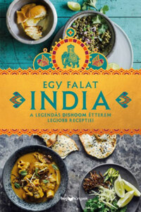 Shamil Thakrar, Kavi Thakrar, Naved Nasir: Egy falat India - A legendás Dishoom étterem legjobb receptjei -  (Könyv)