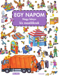 Ruffy Péter: Egy napom - Nagy könyve kis mesélőknek -  (Könyv)