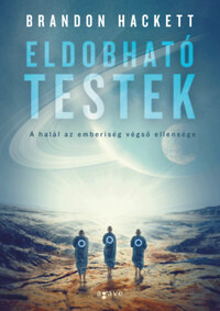 Brandon Hackett: Eldobható testek -  (Könyv)