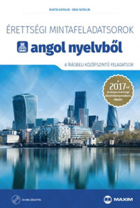 Bukta Katalin, Engi Katalin: Érettségi mintafeladatsorok angol nyelvből (8 írásbeli középszintű feladatsor) CD-vel - A 2017-től érvényes érettségi követelményrendszer alapján -  (Könyv)