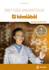 Hancsák Károly: Érettségi mintatételek kémiából - 180 emelt szintű tétel -  (Könyv)