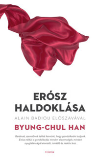 Han Byung-Chul: Erósz haldoklása -  (Könyv)