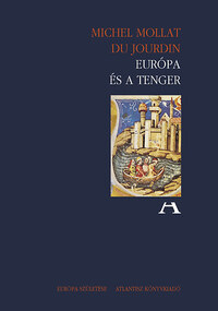 Michel Mollat du Jourdin: Európa és a tenger -  (Könyv)