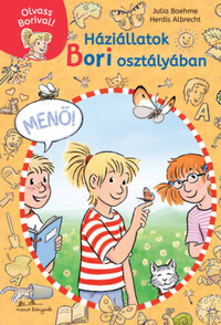 Julia Boehme: Háziállatok Bori osztályában - Olvass Borival! 2. -  (Könyv)