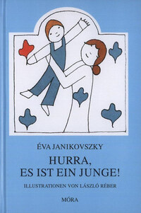 Janikovszky Éva: Hurra, es ist ein Junge -  (Könyv)