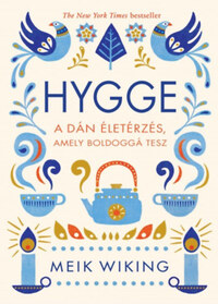 Meik Wiking: Hygge - A dán életérzés, amely boldoggá tesz -  (Könyv)