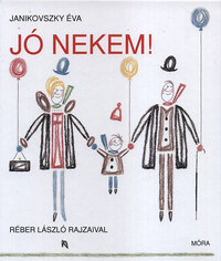 Janikovszky Éva: Jó nekem! -  (Könyv)