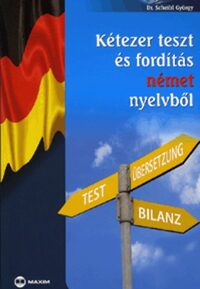 Dr. Scheibl György: Kétezer teszt és fordítás német nyelvből - Test, Übersetzung, Bilanz -  (Könyv)
