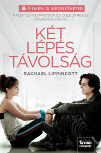 Rachael Lippincott: Két lépés távolság (Filmes kiadás) -  (Könyv)