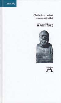Platón: Kratülosz - Platón összes művei kommentárokkal -  (Könyv)