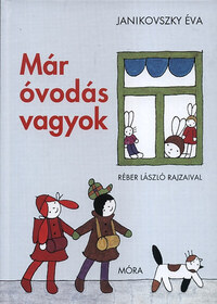 Janikovszky Éva: Már óvodás vagyok -  (Könyv)