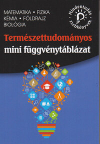 Természettudományos mini függvénytáblázat - matematika, fizika, kémia, földrajz, biológia -  (Könyv)