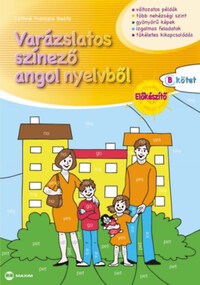 Tóthné Franczia Beáta: Varázslatos színező angol nyelvből - Előkészítő B kötet -  (Könyv)