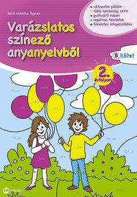 Báló Mónika: Varázslatos színező anyanyelvből 2. évfolyam B kötet -  (Könyv)