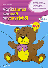Dohar Magdolna: Varázslatos színező anyanyelvből OVI B kötet -  (Könyv)