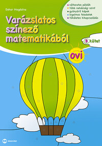 Dohar Magdolna: Varázslatos színező matematikából - Ovi - B kötet -  (Könyv)