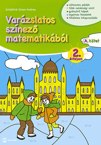 Schädtné Simon Andrea: Varázslatos színező matematikából 2. évfolyam A kötet -  (Könyv)