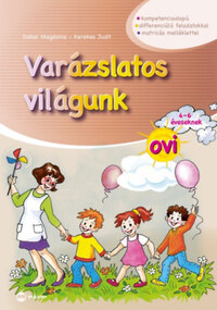 Dohar Magdolna, Kerekes Judit: Varázslatos világunk ovi 4-6 éveseknek - matricás melléklettel -  (Könyv)