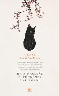 Genki Kawamura: Ha a macskák eltűnnének a világból -  (Könyv)