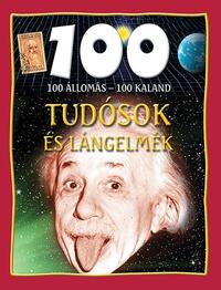 John Farndon: 100 állomás - 100 kaland - Tudósok és lángelmék -  (Könyv)
