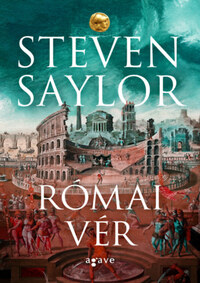 Steven Saylor: Római vér -  (Könyv)