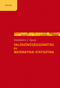 Obádovics J. Gyula: Valószínűségszámítás és matematikai statisztika -  (Könyv)