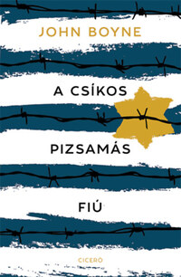 John Boyne: A csíkos pizsamás fiú -  (Könyv)