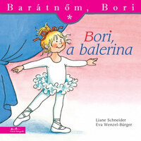 Eva Wenzel-Bürger, Liane Schneider: Bori, a balerina - Barátnőm, Bori 13. -  (Könyv)