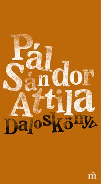 Pál Sándor Attila: Daloskönyv -  (Könyv)