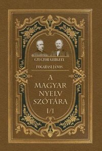 Czuczor Gergely, Fogarasi János: A magyar nyelv szótára I/1 -  (Könyv)
