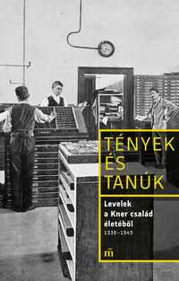 Erdész Ádám (szerk.): Levelek a Kner család életéből 1938-1949 -  (Könyv)