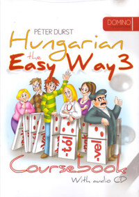 Hungarian the Easy Way 3. Coursebook + Exercise Book (With audio CD) -  (Könyv)