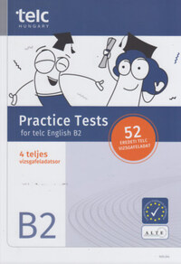 Hajnalné Szerencsés Márta, Janovics Judit, Lélekné Ivony Zsófia, Molnár Claudia: Practice Tests for telc English B2 -  (Könyv)