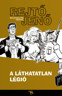 Rejtő Jenő: A láthatatlan légió -  (Könyv)