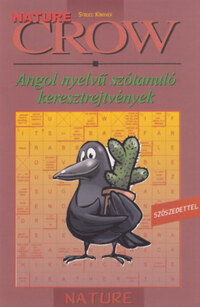 Villányi Edit (szerk.): Crow Nature - Angol nyelvű szótanuló keresztrejtvények - Angol nyelvű szótanuló keresztrejtvények -  (Könyv)