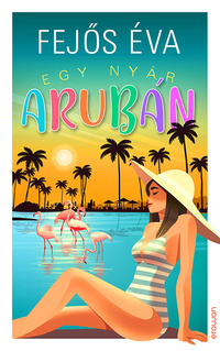 Fejős Éva: Egy nyár Arubán -  (Könyv)