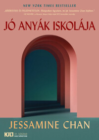 Jessamine Chan: Jó anyák iskolája -  (Könyv)