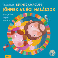 J. Kovács Judit: Kerekítő Kacagtató - Jönnek az égi halászok - Ölbeli játékok magyar versekre -  (Könyv)