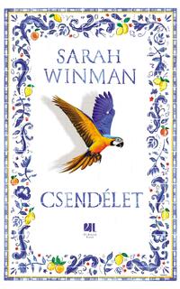 Sarah Winman: Csendélet - Élfestett fehér borítós -  (Könyv)