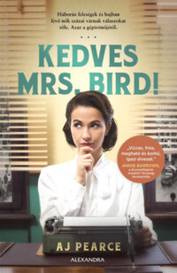 A. J. Pearce: Kedves Mrs. Bird! -  (Könyv)